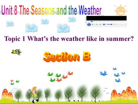 Unit 8 The Seasons and the Weather