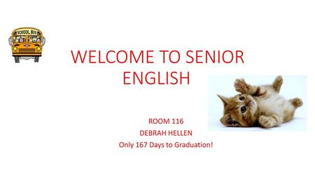WELCOME TO SENIOR ENGLISH