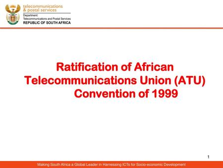 Ratification of African Telecommunications Union (ATU) Convention of  
