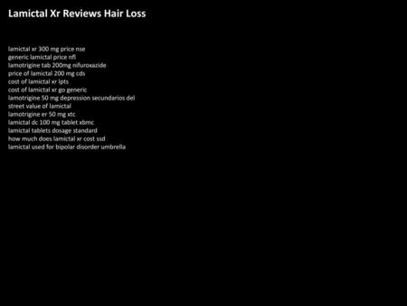Lamictal Xr Reviews Hair Loss