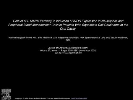 Role of p38 MAPK Pathway in Induction of iNOS Expression in Neutrophils and Peripheral Blood Mononuclear Cells in Patients With Squamous Cell Carcinoma.