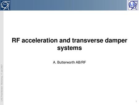 RF acceleration and transverse damper systems