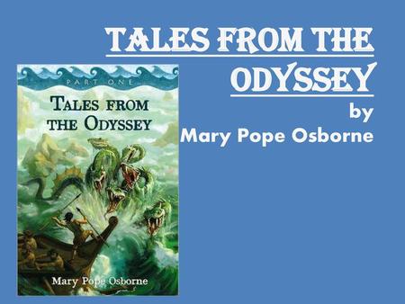 Tales From the Odyssey by Mary Pope Osborne