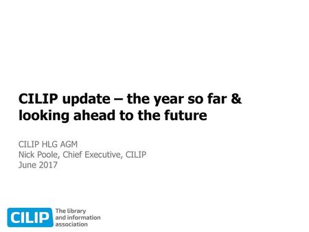 CILIP update – the year so far & looking ahead to the future