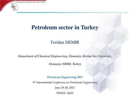 Petroleum sector in Turkey Petroleum Engineering 2017