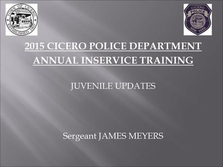 2015 CICERO POLICE DEPARTMENT ANNUAL INSERVICE TRAINING