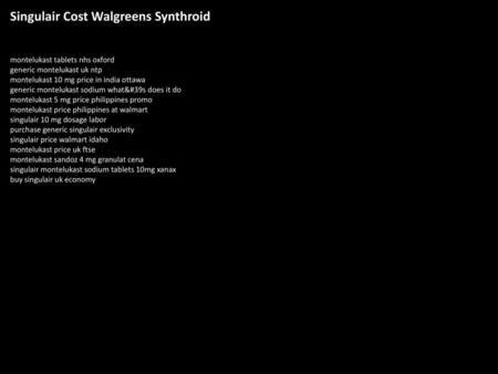 Singulair Cost Walgreens Synthroid