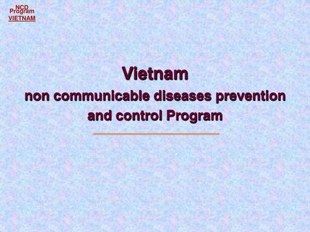 Vietnam non communicable diseases prevention and control Program