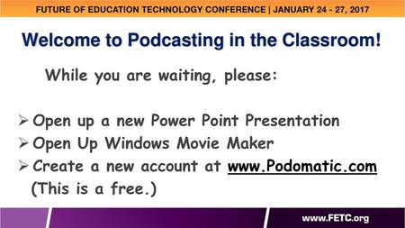 Welcome to Podcasting in the Classroom!