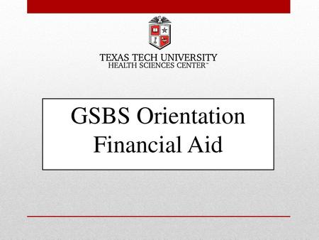 GSBS Orientation Financial Aid.