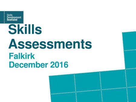 Skills Assessments Falkirk December 2016.