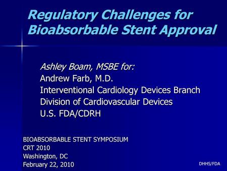 Regulatory Challenges for Bioabsorbable Stent Approval