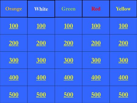 Orange White Green Red Yellow 100 100 100 100 100 200 200 200 200 200