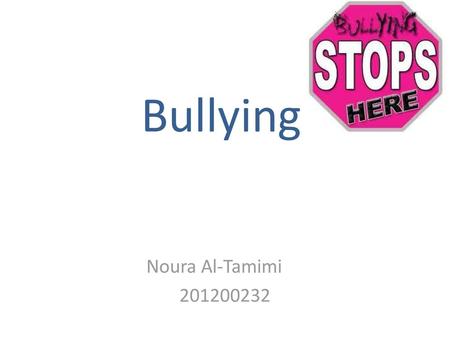 Bullying Noura Al-Tamimi 201200232.