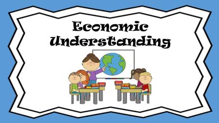 Economic Understanding.