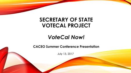 SECRETARY OF STATE VOTECAL PROJECT