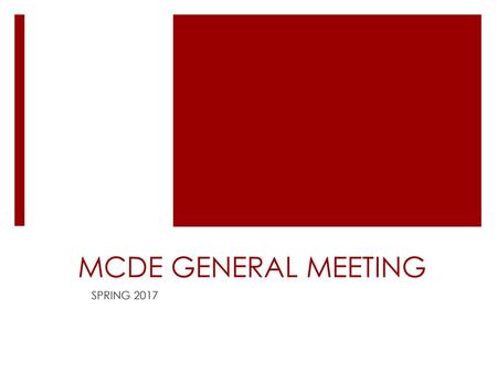MCDE GENERAL MEETING SPRING 2017.