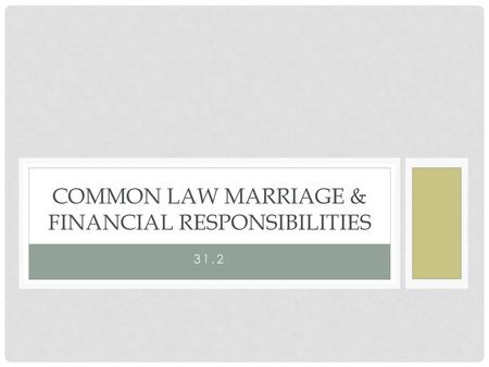 Common Law Marriage & Financial Responsibilities