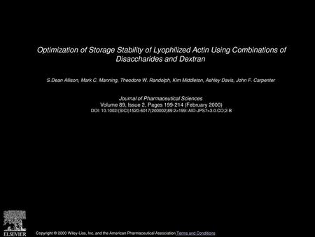 Optimization of Storage Stability of Lyophilized Actin Using Combinations of Disaccharides and Dextran  S.Dean Allison, Mark C. Manning, Theodore W. Randolph,