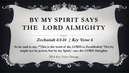 By My Spirit Says the Lord Almighty
