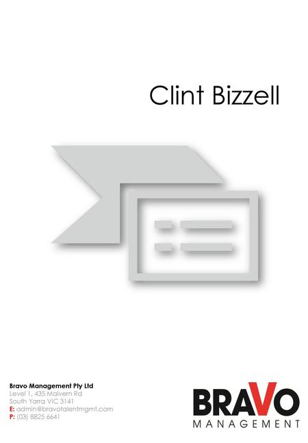 Clint Bizzell Bravo Management Pty Ltd Level 1, 435 Malvern Rd