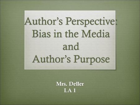 Author’s Perspective: Bias in the Media and Author’s Purpose