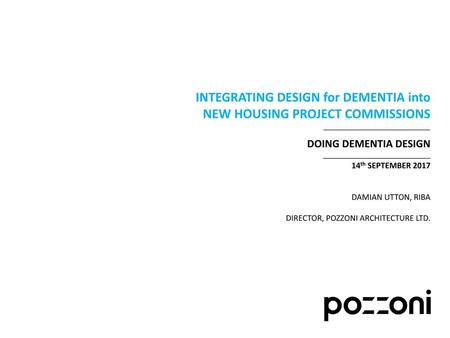 INTEGRATING DESIGN for DEMENTIA into NEW HOUSING PROJECT COMMISSIONS