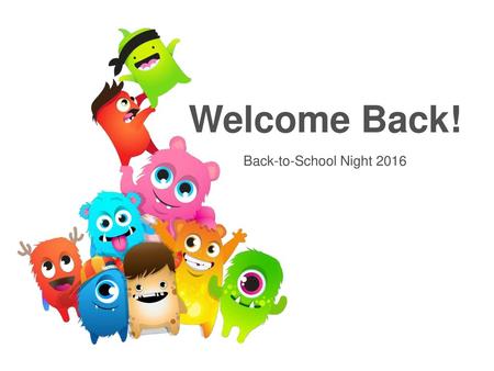 Welcome Back! Back-to-School Night 2016.