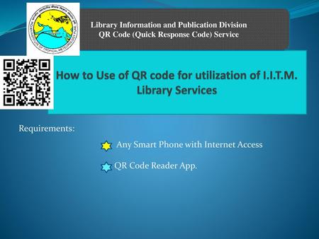 How to Use of QR code for utilization of I.I.T.M. Library Services