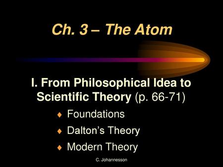 I. From Philosophical Idea to Scientific Theory (p )