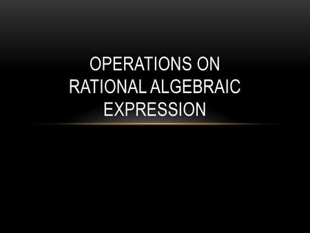 Operations on Rational algebraic expression