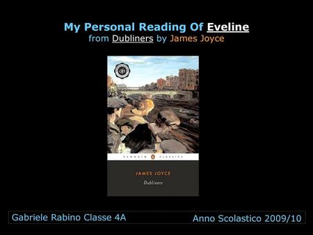 My Personal Reading Of Eveline from Dubliners by James Joyce