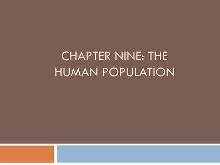Chapter Nine: The Human Population