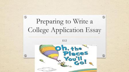 Preparing to Write a College Application Essay