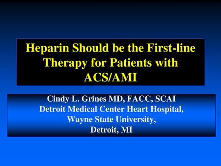 Heparin Should be the First-line Therapy for Patients with ACS/AMI