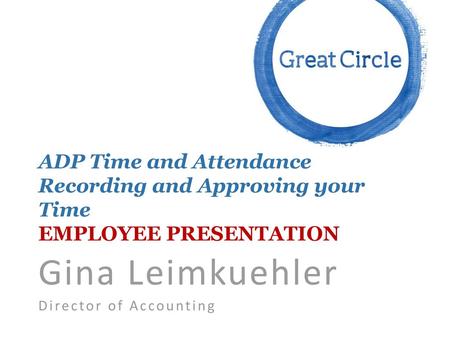 Gina Leimkuehler Director of Accounting