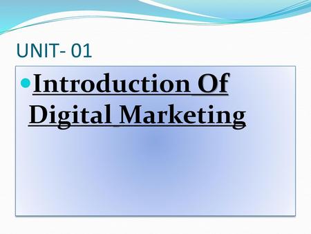Introduction Of Digital Marketing