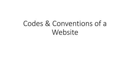 Codes & Conventions of a Website