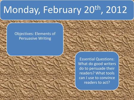 Objectives: Elements of Persuasive Writing
