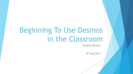 Beginning To Use Desmos in the Classroom