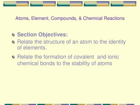 Atoms, Element, Compounds, & Chemical Reactions