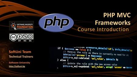 PHP MVC Frameworks Course Introduction SoftUni Team Technical Trainers