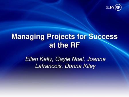 Managing Projects for Success at the RF