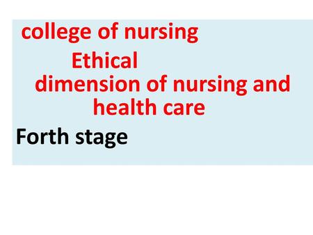 Ethical dimension of nursing and health care