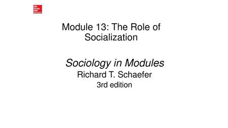 Module 13: The Role of Socialization