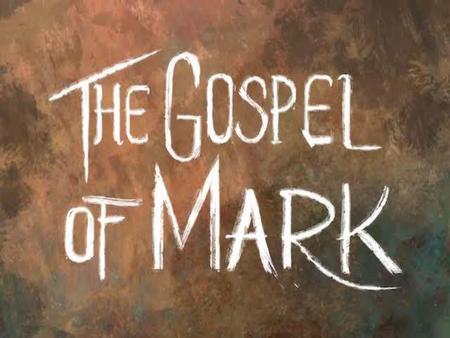 Context for Gospel of Mark Author: