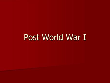 Post World War I.