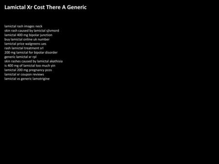 Lamictal Xr Cost There A Generic