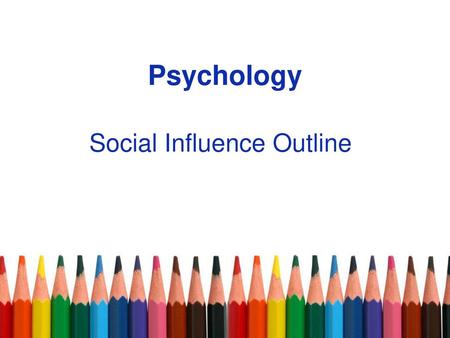 Social Influence Outline