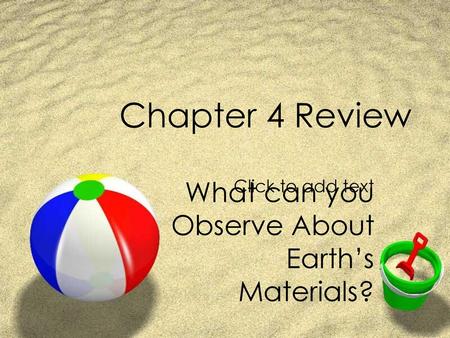 What can you Observe About Earth’s Materials?